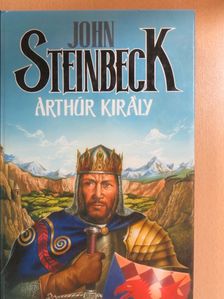 John Steinbeck - Arthúr király [antikvár]