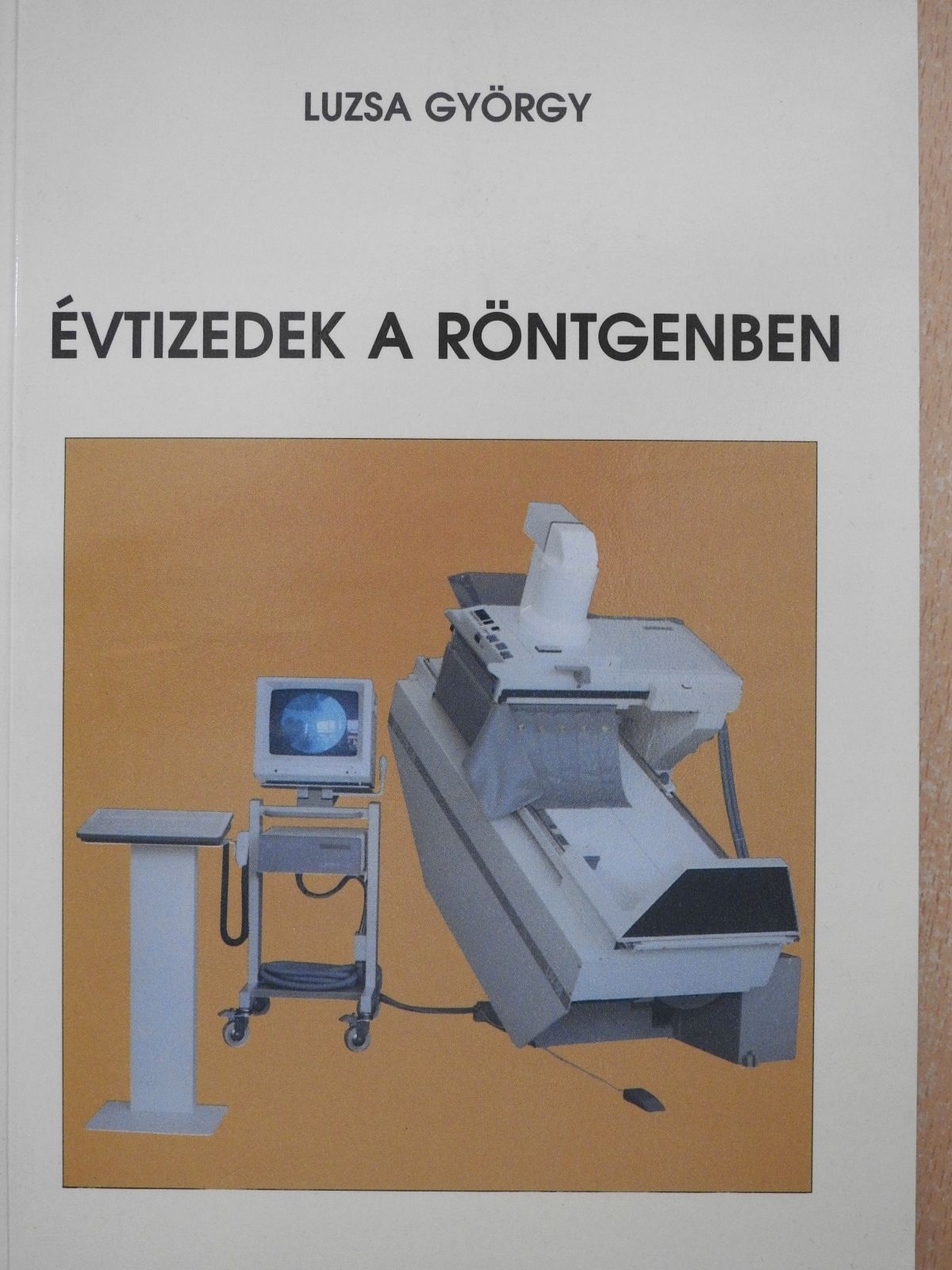 Luzsa György - Évtizedek a röntgenben (dedikált példány) [antikvár]