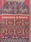 Kerezsi Ágnes - Rokonnépek és őshazák [antikvár]