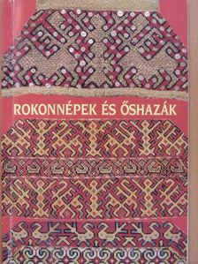 Kerezsi Ágnes - Rokonnépek és őshazák [antikvár]