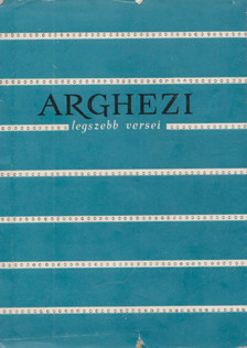 TUDOR ARGHEZI - Arghezi legszebb versei [antikvár]