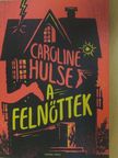 Caroline Hulse - A felnőttek [antikvár]