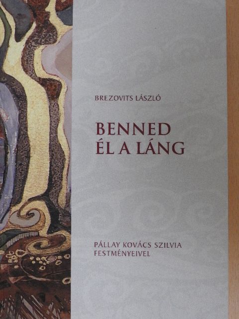 Brezovits László - Benned él a láng [antikvár]