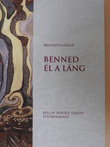 Brezovits László - Benned él a láng [antikvár]