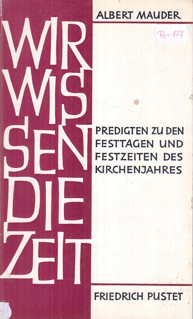 Mauder, Albert - Wir wissen die Zeit [antikvár]
