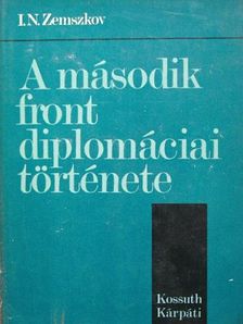 I. N. Zemszkov - A második front diplomáciai története [antikvár]