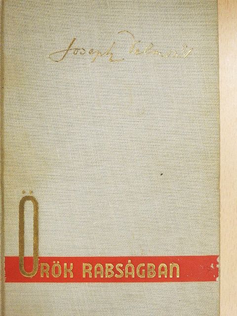 Joseph Delmont - Örök rabságban [antikvár]