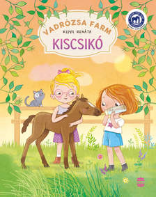 Rippl Renáta - Vadrózsa Farm 2. - Kiscsikó