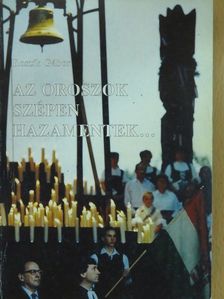 Roszík Gábor - Az oroszok szépen hazamentek... (dedikált példány) [antikvár]