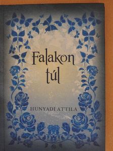 Hunyadi Attila - Falakon túl [antikvár]