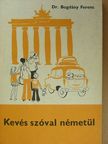 Dr. Bogdány Ferenc - Kevés szóval németül [antikvár]