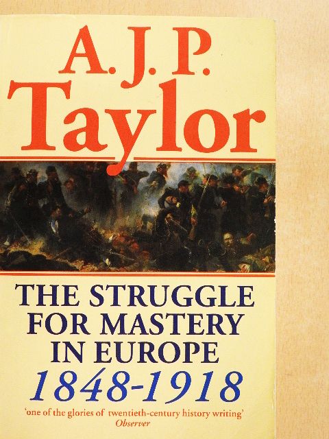 A. J. P. Taylor - The Struggle for Mastery in Europe [antikvár]