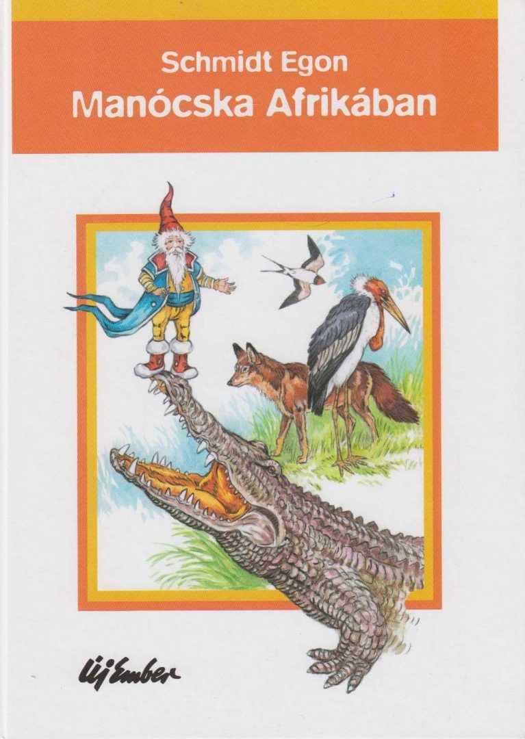 Schmidt Egon - Manócska Afrikában [antikvár]