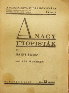 Fejtő Ferenc - A nagy utopisták II. [antikvár]