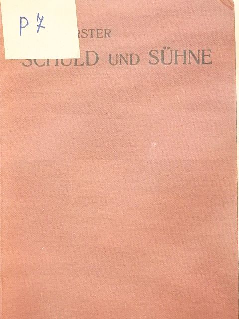 F. W. Foerster - Schuld und Sühne [antikvár]