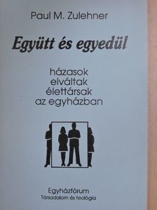 Paul M. Zulehner - Együtt és egyedül [antikvár]