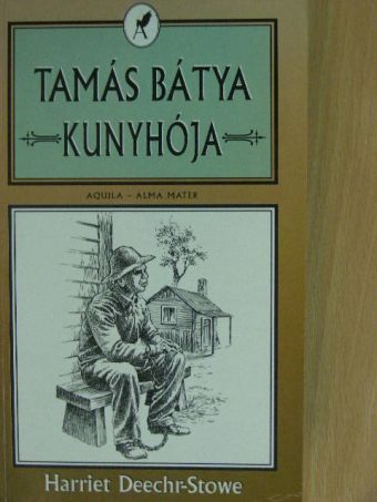 Harriet Beecher Stowe - Tamás bátya kunyhója [antikvár]