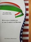 Agnes Huszár Várdy - Hungarian Americans in the Current of History [antikvár]