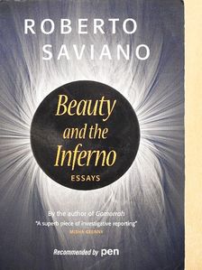 Roberto Saviano - Beauty and the Inferno [antikvár]