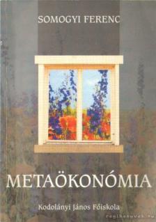 Somogyi Ferenc - Metaökonómia [antikvár]