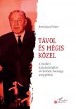 Bertalan Péter - Távol és mégis közel