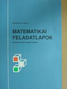 Némethné Tóth Ágnes - Matematikai feladatlapok általános iskolai tanulók részére [antikvár]