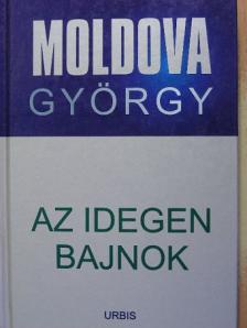 Moldova György - Az idegen bajnok [antikvár]