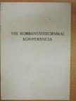 Szomolányi Gyula - VIII. robbantástechnikai konferencia [antikvár]
