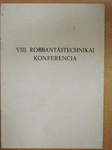 Szomolányi Gyula - VIII. robbantástechnikai konferencia [antikvár]