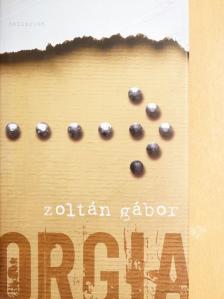 Zoltán Gábor - Orgia [antikvár]