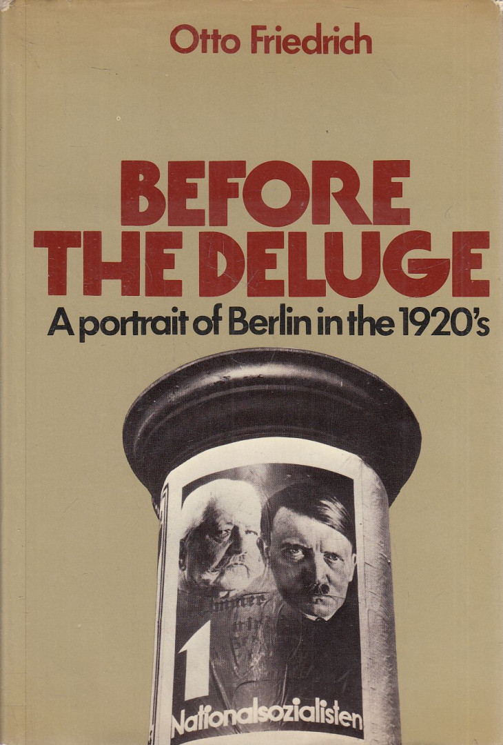 Otto Friedrich - Before the Deluge [antikvár]