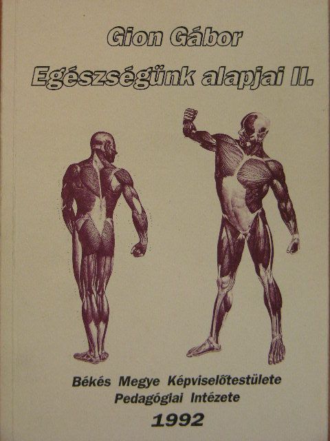 Gion Gábor - Egészségünk alapjai II. [antikvár]