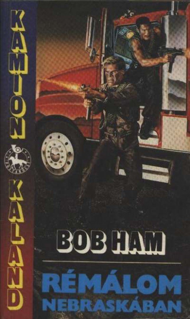 Ham, Bob - Rémálom Nebraskában [antikvár]