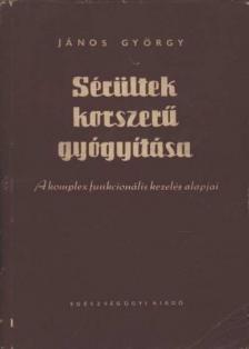 János György - Sérültek korszerű gyógyítása [antikvár]