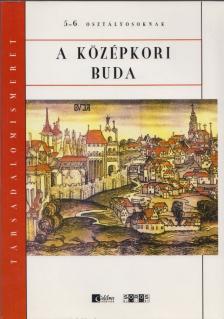 Foki Tamás - A középkori Buda [antikvár]