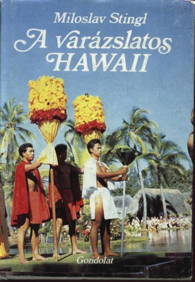 MILOSLAV STINGL - A varázslatos Hawaii [antikvár]