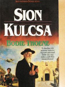 Bodie Thoene - Sion kulcsa [antikvár]