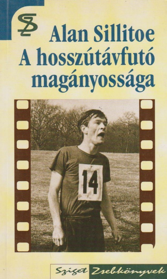 Alan Sillitoe - A hosszútávfutó magányossága / Szombat este vasárnap reggel [antikvár]