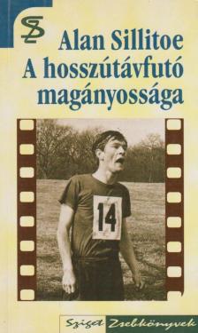 Alan Sillitoe - A hosszútávfutó magányossága / Szombat este vasárnap reggel [antikvár]