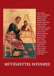 Művészettel Istenhez [antikvár]