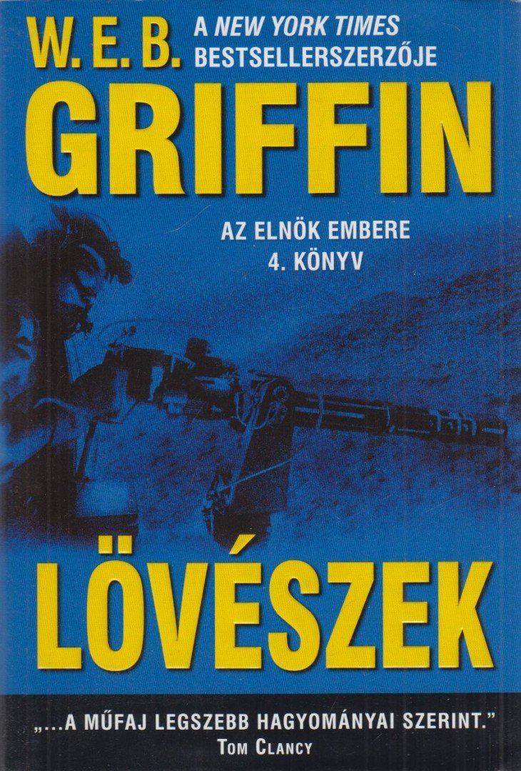 Griffin W. E. B - Lövészek [antikvár]