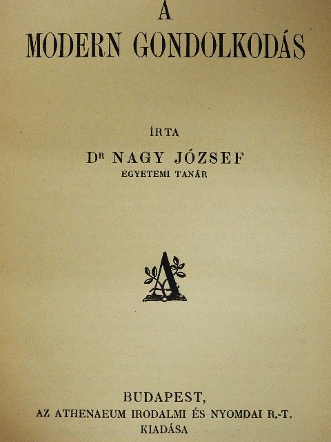 Dr. Nagy József - A modern gondolkodás [antikvár]