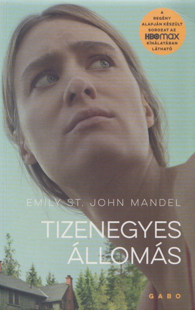 Emily St. John Mandel - Tizenegyes állomás [antikvár]