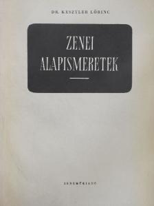 Dr. Kesztler Lőrinc - Zenei alapismeretek [antikvár]