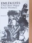 Kővágó József - Emlékezés a Náci-ellenes Magyar Katonai Ellenállásra [antikvár]
