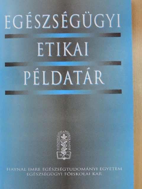 Rozsos Erzsébet - Egészségügyi etikai példatár [antikvár]