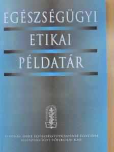 Rozsos Erzsébet - Egészségügyi etikai példatár [antikvár]