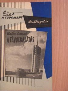 Walter Conrad - A távolbalátás [antikvár]