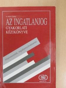 Dr. Matúz György - Az ingatlanjog gyakorlati kézikönyve 1. [antikvár]