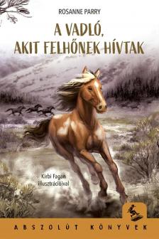 Rosanne Parry - A vadló, akit Felhőnek hívtak [eKönyv: epub, mobi]